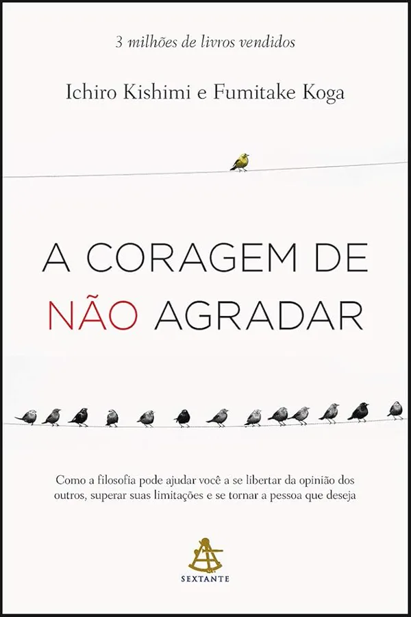 Capa do livro A Coragem de Não Agradar